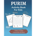 Purim Activity Book for Kids: Holiday-themed Word Search, Mazes, Crosswords, Dot-to-Dot and Sudoku Activity Book for Kids 2nd Grade and Over