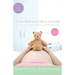 It Sucked and Then I Cried: How I Had a Baby, a Breakdown, and a Much Needed Margarita