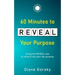 60 Minutes to Reveal Your Purpose