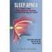 Sleep Apnea: How Quality Sleep Can Improve the Life You Are Living (How to Beat Sleep Apnea & Overcome the Sleep Disorder for Good!
