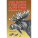 Moose Dropping and Other Crimes Against Nature