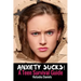 Anxiety Sucks! A Teen Survival Guide
