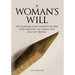 A Woman's Will: The Changing Lives of British Women, Told Through the Things They Have Left Behind