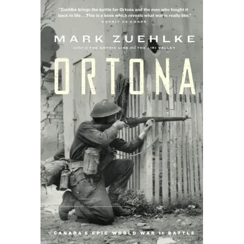 Ortona: Canada's Epic World War II Battle