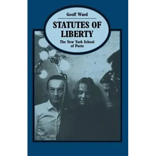 Statutes of Liberty: The New York School of Poets