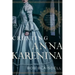Creating Anna Karenina: Tolstoy and the Birth of Literature's Most Enigmatic Heroine