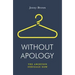Without Apology: The Abortion Struggle Now