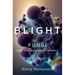 Blight: Fungi and the Coming Pandemic