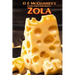 Zola: An extreme horror novella, with cheese.
