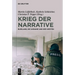 Krieg Der Narrative: Russland, Die Ukraine Und Der Westen