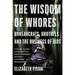 The Wisdom of Whores: Bureaucrats, Brothels and the Business of AIDS