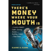There's Money Where Your Mouth Is (Fourth Edition): A Complete Insider's Guide to Earning Income and Building a Career in Voice-Overs