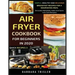 Air Fryer Cookbook For Beginners In 2020: Simple, Healthy And Delicious Breakfast Recipes For A Nourishing Meal (Includes Alphabetic Index And Some Lo