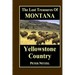 The Lost Treasures of Montana: Yellowstone Country