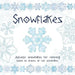 Snowflakes: Authentic snowflakes for coloring! Based on photos of real snowflakes.