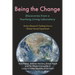Being the Change: Discoveries from a Yearlong Living Laboratory: Action-Research Findings from a Global Social Experiment