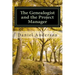 The Genealogist and the Project Manager: A "How To" for the New Genealogist and Historian