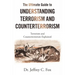 The Ultimate Guide to Understanding Terrorism and Counterterrorism: Terrorism and Counterterrorism Explained