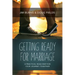 Getting Ready for Marriage: A Practical Road Map for Your Journey Together