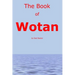 The Book Of Wotan: Handbook for The Children of Wotan