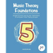 Music Theory Foundations: Grade 5 - Straight forward, step-by-step, explanations for all Grade 5 music theory concepts