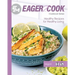 Eager 2 Cook: Healthy Recipes for Healthy Living: Vegan