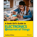 A Geek Girl's Guide to Electronics and the Internet of Things
