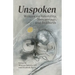 Unspoken: Writers on Infertility, Miscarriage, and Stillbirth