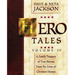 Hero Tales, Vol. 4: A family treasury of true stories from the lives of Christian heroes.