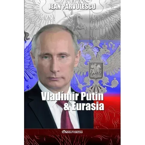 Vladímir Putin y Eurasia