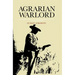 Agrarian Warlord: Saturnino Cedillo and the Mexican Revolution in San Luis Potosí