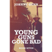 Young Guns Gone Bad: A Terrence Corcoran Western