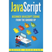 JavaScript: Beginner JavaScript Coding From The Ground Up
