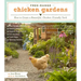 Free-Range Chicken Gardens: How to Create a Beautiful, Chicken-Friendly Yard