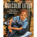 Malcolm Little: The Boy Who Grew Up to Become Malcolm X