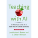 Teaching with AI: A Practical Guide to a New Era of Human Learning