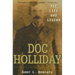 Doc Holliday: The Life and Legend