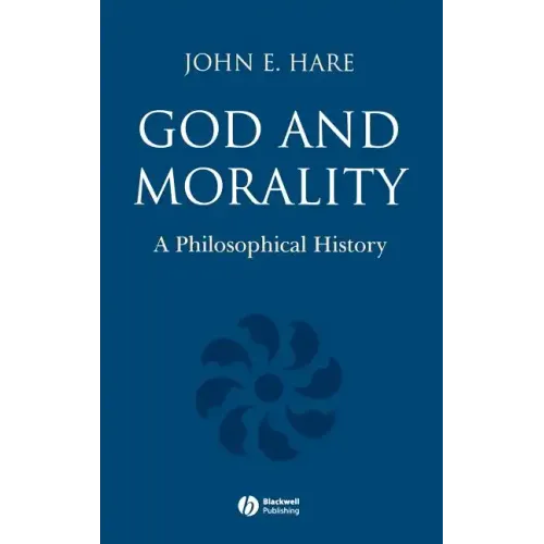 God and Morality: A Philosophical History