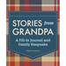 Stories from Grandpa: A Fill-In Journal and Family Keepsake