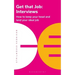 Get That Job: Interviews: How to Keep Your Head and Land Your Ideal Job