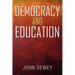 Democracy and Education: An Introduction to the Philosophy of Education