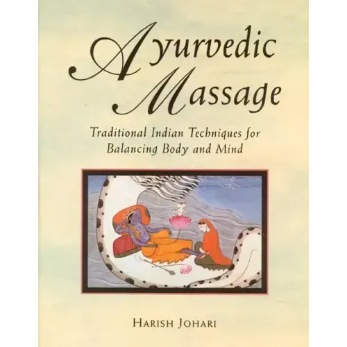 Ayurvedic Massage: Traditional Indian Techniques for Balancing Body and Mind