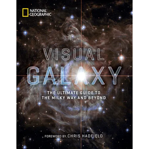 Visual Galaxy: The Ultimate Guide to the Milky Way and Beyond