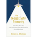 The Negativity Remedy: Unlocking More Joy, Less Stress, and Better Relationships Through Kindness