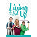 Living with the Lid Up: Hilarious and Heartwarming Life Lessons from a Wife, Mother, and Entrepreneur