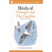 Field Guide to Birds of Senegal and the Gambia: Second Edition