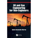 Oil and Gas Engineering for Non-Engineers
