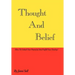 Thought And Belief: How To Unlock Your Potential And Fulfill Your Destiny!