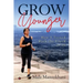Grow Younger: How I turned back the clock at 60