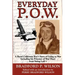 Everyday P.O.W.: A Rural California Boy's Story of Going To War, including his Prisoner of War Diary from Stalag Luft 1